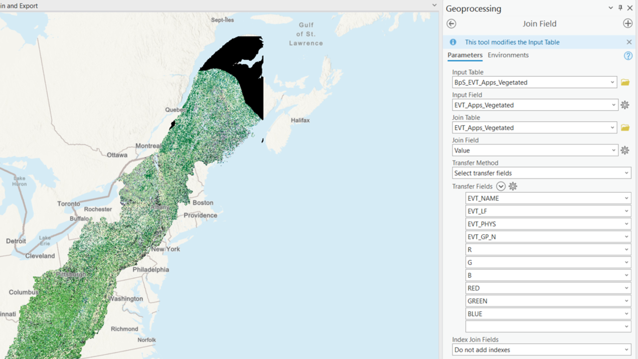 The ArcGIS Pro window showing the Join Field Geoprocessing tool. The input table is our BPS_EVT_Vegetated raster, the Input field is our EVT_Vegetated field, the Join Table is our EVT_Vegetated raster, the Join Field is Value, The Transfer Fields are EVT_NAME, EVT_LF, EVT_PHYS, EVT_GP_N, and the colormap fields.